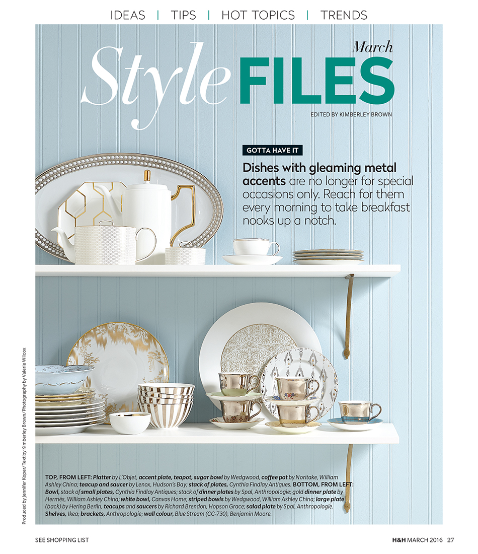 House & Home Magazine March 2016 — Gotta Have It